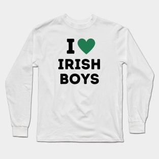 I love Irish boys Long Sleeve T-Shirt